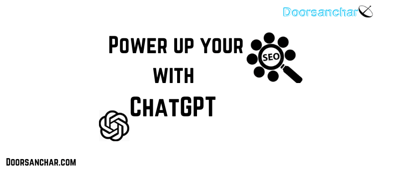 Why ChatGPT is beneficial for Media and Marketing - Doorsanchar