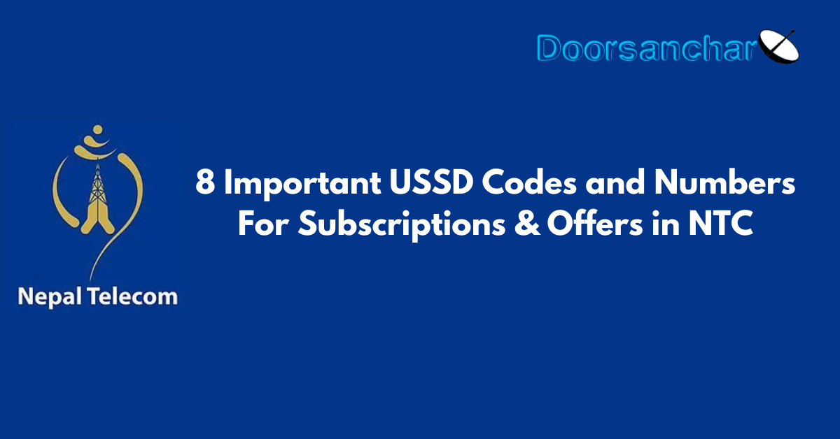 Important USSD codes and Numbers For Subscriptions & Offers in NTC - Doorsanchar